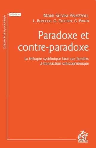 Stock image for Paradoxe et contre-paradoxe: La thrapie systmique face aux familles  transaction schizophrnique for sale by Gallix