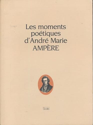 9782710200055: Les Moments potiques d'Andr Marie Ampre