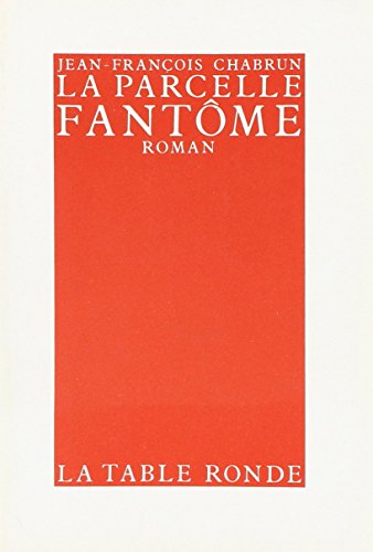 La parcelle fantÃ´me (9782710300465) by Chabrun, Jean-FranÃ§ois