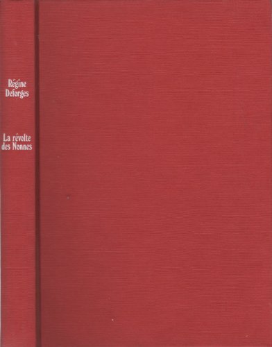 La ReÌvolte des nonnes: Poitiers, 589 : roman (French Edition) (9782710300731) by Deforges, ReÌgine