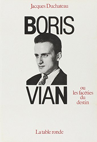 Beispielbild fr Boris Vian ou Les facties du destin zum Verkauf von Ammareal