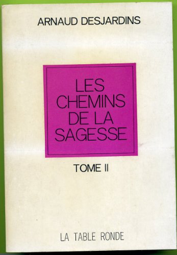 Stock image for Les Chemins de la Sagesse - 2 for sale by ARTLINK