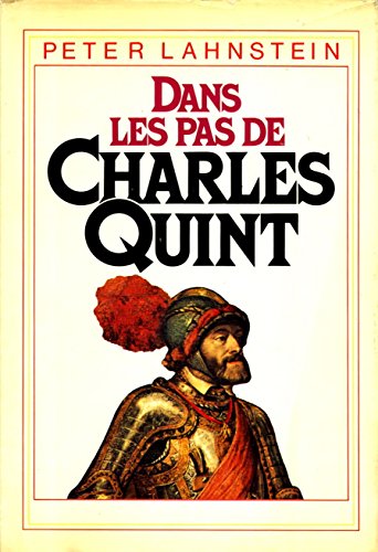 Beispielbild fr Dans les pas de Charles Quint zum Verkauf von Librairie Th  la page