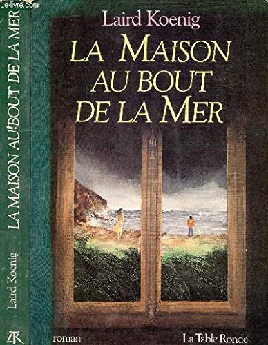 9782710302551: La maison au bout de la mer (Hors srie Littrature) (French Edition)