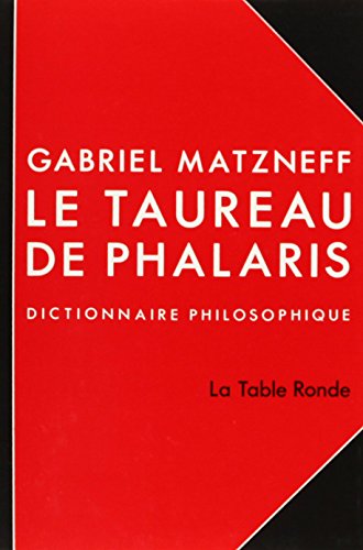 Beispielbild fr Le Taureau De Phalaris : Dictionnaire Philosophique zum Verkauf von RECYCLIVRE