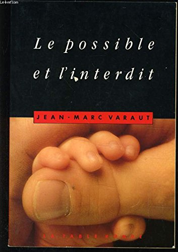Le possible et l'interdit: Les devoirs du droit (9782710304043) by Varaut, Jean-Marc