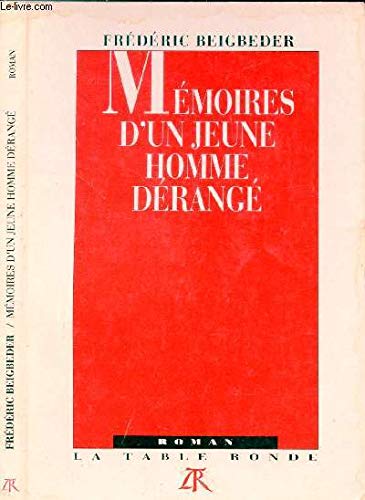 MeÌmoires d'un jeune homme deÌrangeÌ: Roman (French Edition) (9782710304425) by Beigbeder, FreÌdeÌric