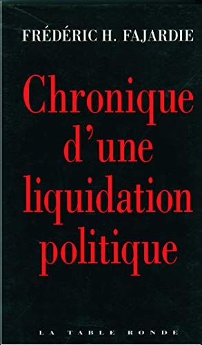 Beispielbild fr Chronique d'une liquidation politique zum Verkauf von medimops