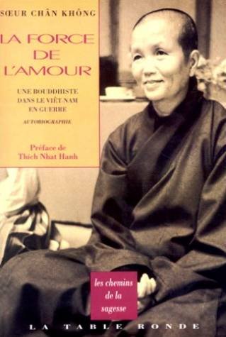 9782710306788: La force de l'amour: Une bouddhiste dans le Vit-Nam en guerre