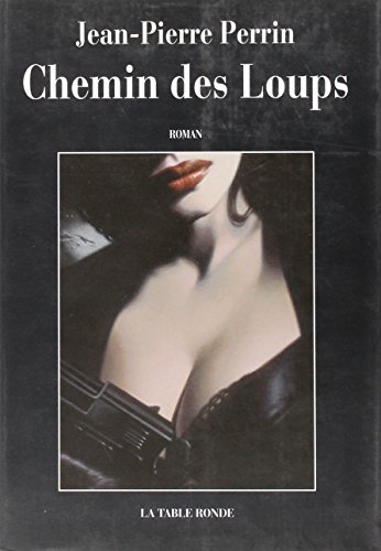 Stock image for Chemin des loups: Roman (VERMILLON) (French Edition) for sale by HPB-Red