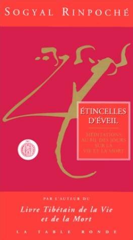 Beispielbild fr ETINCELLES D'EVEIL. : Rflexions au fil des jours sur la vie et la mort zum Verkauf von Ammareal