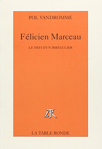 9782710307174: Flicien Marceau: Le dfi d'un irrgulier
