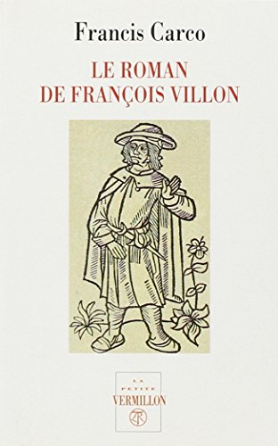 Le roman de FranÃ§ois Villon (9782710307495) by Carco, Francis