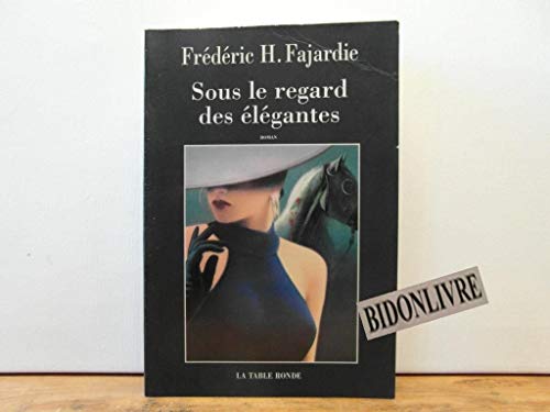 9782710307778: Sous le regard des lgantes: Roman noir