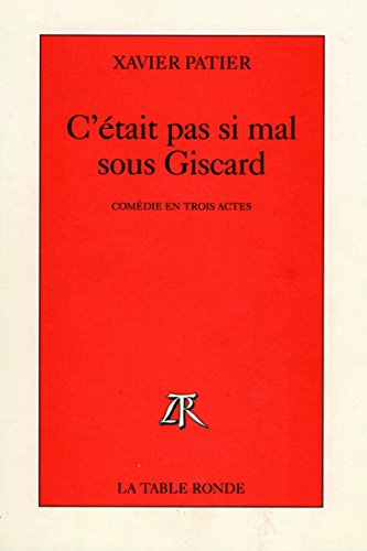 Stock image for C'tait pas si mal sous Giscard: Comdie en trois actes for sale by Ammareal
