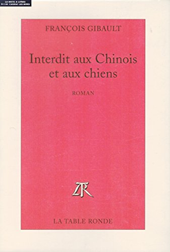 Beispielbild fr Interdit aux Chinois et aux chiens zum Verkauf von LIVREAUTRESORSAS