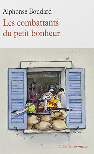 9782710309000: Les combattants du petit bonheur