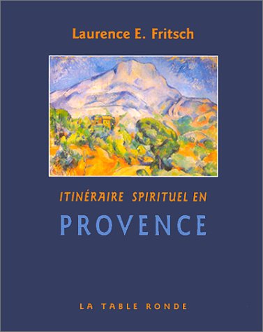 Imagen de archivo de Itinraire spirituel en Provence a la venta por medimops