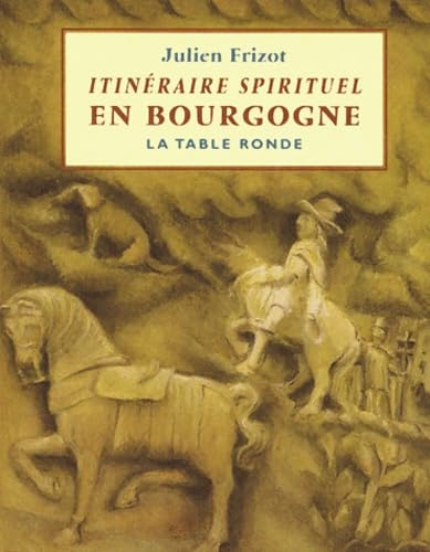 Beispielbild fr Itinraire spirituel en Bourgogne zum Verkauf von Revaluation Books