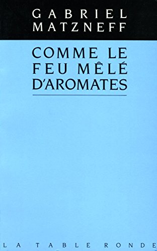 9782710311683: Comme le feu ml d'aromates