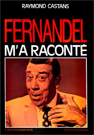 Imagen de archivo de Fernandel m'a racontÃ (DIVERS) (French Edition) a la venta por Hippo Books