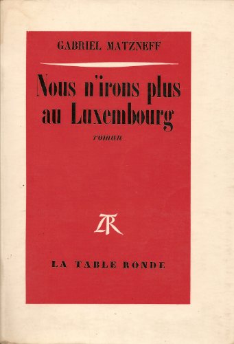 9782710315056: Nous n'irons plus au Luxembourg