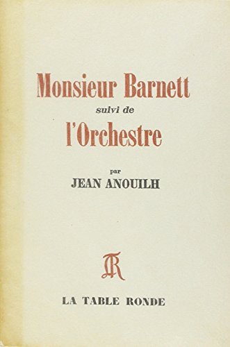 MONSIEUR BARNETT/ORCHESTRE (9782710317876) by ANOUILH, JEAN