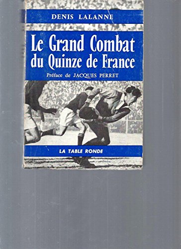 9782710319894: LE GRAND COMBAT DU XV DE FRANCE (ORDRE DU JOUR) (French Edition)