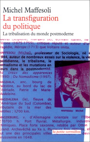 9782710324874: La transfiguration du politique: La tribalisation du monde postmoderne (La petite vermillon, 162) (French Edition)