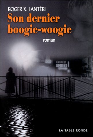 Stock image for Son dernier boogie-woogie for sale by Chapitre.com : livres et presse ancienne