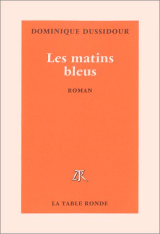 9782710325116: Les matins bleus