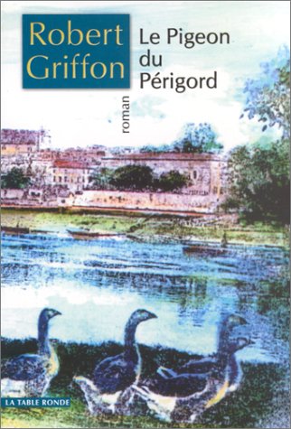 Beispielbild fr Le Pigeon du Prigord zum Verkauf von medimops