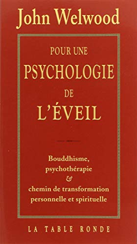 9782710326007: Pour une psychologie de l'veil: Bouddhisme, psychothrapie et chemin de transformation personnelle et spirituelle