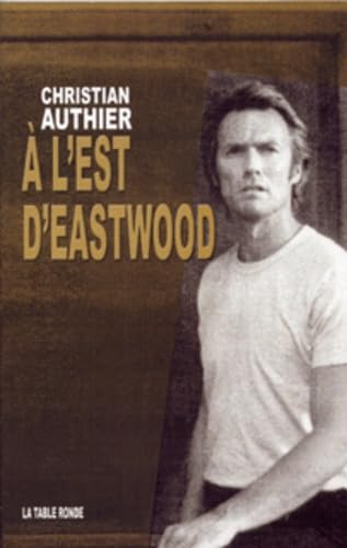 9782710326144: A l'est d'Eastwood