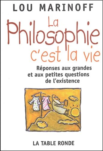 Imagen de archivo de La Philosophie c'est la vie a la venta por Ammareal