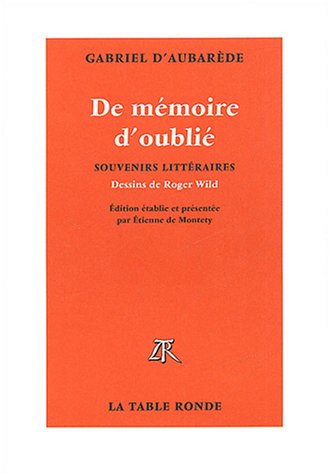 Beispielbild fr DE MEMOIRE D'OUBLIE: SOUVENIRS LITTERAIRES (VERMILLON) (French Edition) zum Verkauf von pompon