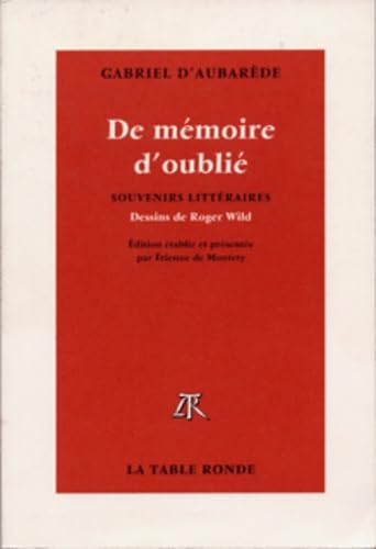 Stock image for DE MEMOIRE D'OUBLIE: SOUVENIRS LITTERAIRES (VERMILLON) (French Edition) for sale by pompon