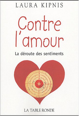 Stock image for Contre l'amour: La droute des sentiments for sale by medimops