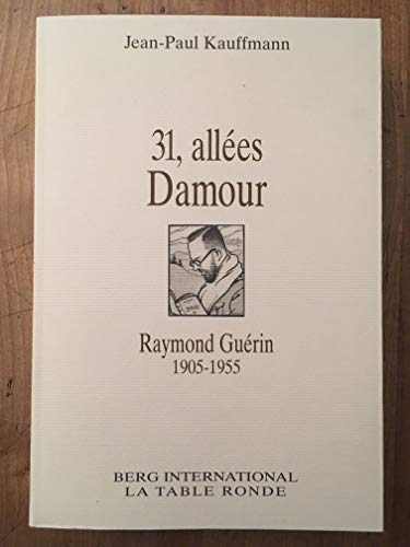 31, allée Damour - Raymond Guérin 1905 - 1955