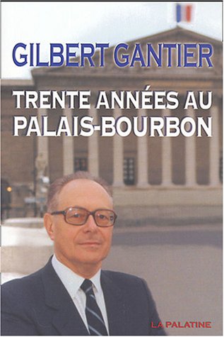 Beispielbild fr Trente ann es au Palais-Bourbon zum Verkauf von WorldofBooks