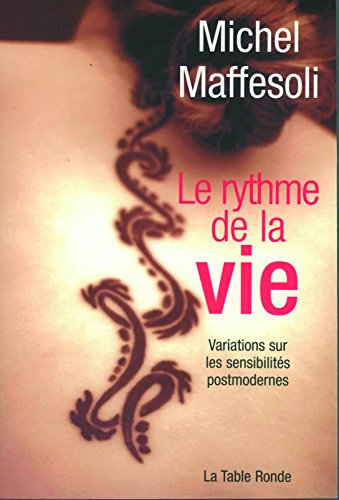 Stock image for Le rythme de la vie: Variations sur l'imaginaire postmoderne for sale by medimops