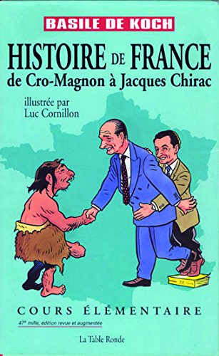 Beispielbild fr Histoire de France de Cro-Magnon  Jacques Chirac: cours  l mentaire, 47e mille,  d. rev. et augm. zum Verkauf von WorldofBooks