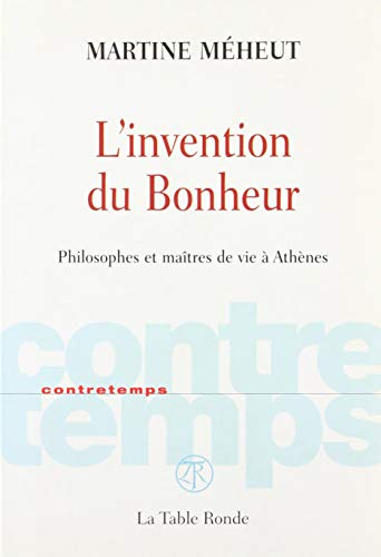 Beispielbild fr L'invention du Bonheur: Philosophes et matres de vie  Athnes zum Verkauf von medimops