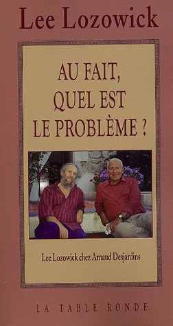 Beispielbild fr Au Fait, Quel Est Le Problme ? zum Verkauf von RECYCLIVRE