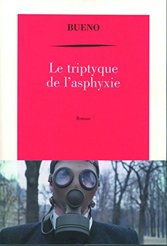 Beispielbild fr Le triptyque de l'asphyxie: Ou chronique de la mort des macchabes zum Verkauf von Ammareal