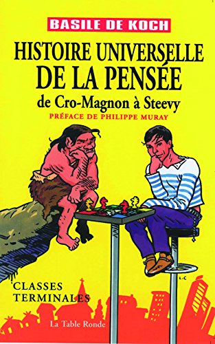 Imagen de archivo de Histoire universelle de la pense: De Cro-Magnon  Steevy a la venta por Ammareal