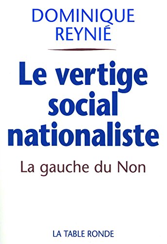 Beispielbild fr Le vertige social-nationaliste: La gauche du Non et le rfrendum de 2005 zum Verkauf von medimops