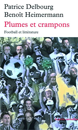 Beispielbild fr Plumes et crampons: Football et littrature zum Verkauf von Ammareal