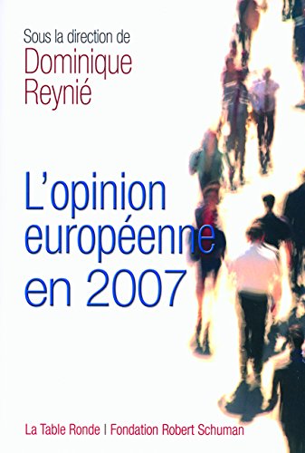 Beispielbild fr L'opinion europ enne en 2007 Reyni ,Dominique zum Verkauf von LIVREAUTRESORSAS