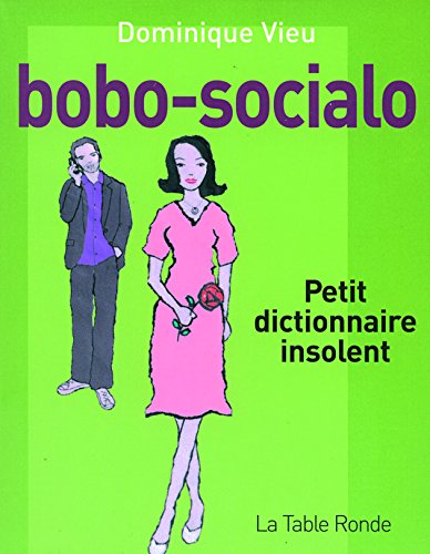 bobo-socialo Petit dictionnaire insolent